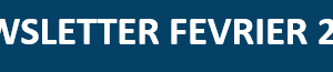 NEWSLETTER FEVRIER 2024